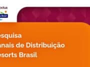Resorts Brasil e Noctua Advisory lançam o primeiro estudo de canais de distribuição de resorts no Brasil