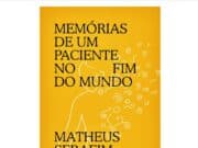 “Memórias de um Paciente no Fim do Mundo”: estreia de Matheus Serafim une ficção científica e horror psicológico Memórias Paciente Matheus serafim