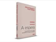 A Espera: o Guia Definitivo para a Saúde Reprodutiva e o Sucesso da Gestação ou quando informação também pode ser uma forma de esperança Espera Guia Saúde Reprodutiva