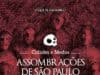 Sesc Santana recebe lançamento do livro Assombrações de São Paulo Sesc Santana livro Assombrações