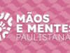 4º Concurso Mãos e Mentes – Identidade Paulistana de Artesanato está com inscrições abertas Mãos Mentes Identidade Paulistana